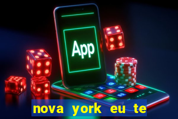 nova york eu te amo download